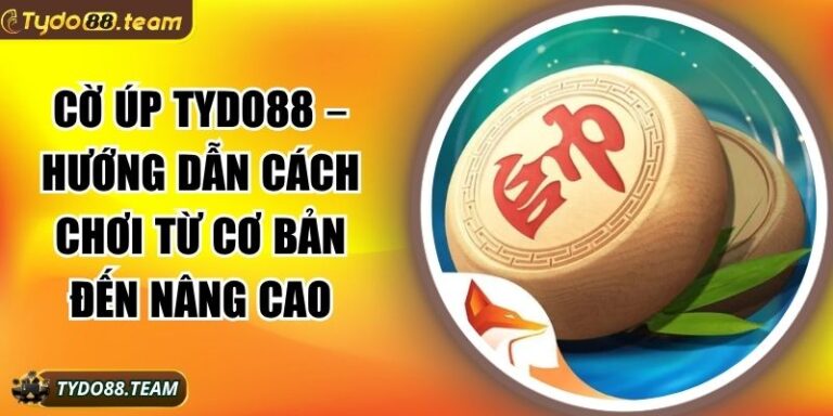 Cờ Úp Tydo88 – Hướng Dẫn Cách Chơi Từ Cơ Bản Đến Nâng Cao 2 Cờ Úp Tydo88