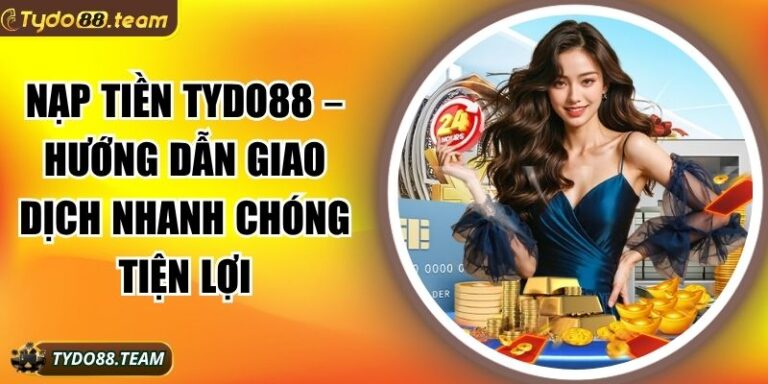 nạp tiền Tydo88
